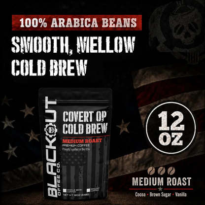 Blackout Coffee Covert OP Cold Brew 12oz bag — 100% Arabica medium roast, silky smooth, low acid, high caffeine, roasted in the USA